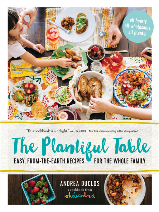 Title details for The Plantiful Table by Andrea Duclos - Available